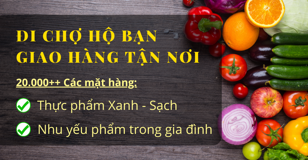 BON GROCER: ĐI CHỢ HỘ BẠN - GIAO HÀNG TẬN NƠI. ALO LÀ CÓ!!