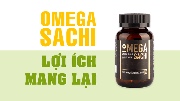 Lợi ích của viên nang uống Omega Sachi