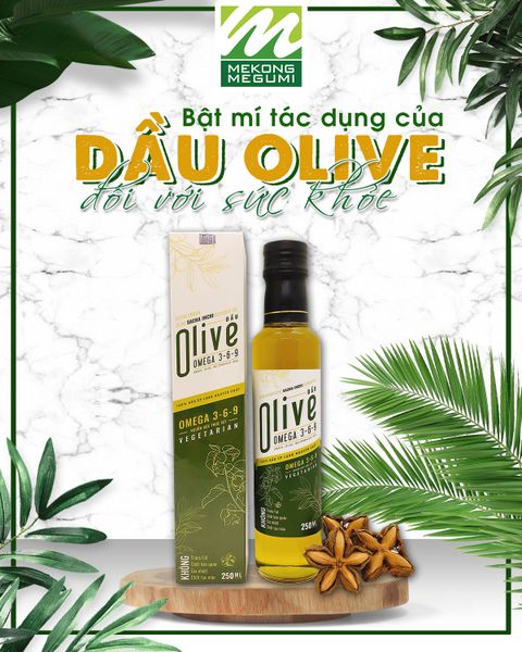 Bật mí những tác dụng của dầu Olive Extra Virgin Omega 3-6-9 Mekong Megumi đối với sức khỏe