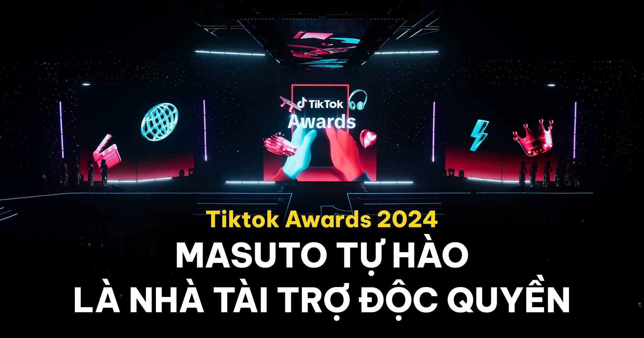 Tiktok Awards 2024: Masuto tự hào là 1 trong 6 nhà tài trợ độc quyền