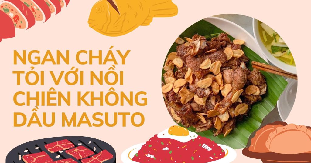 Cách làm ngan cháy tỏi bằng nồi chiên không dầu Masuto