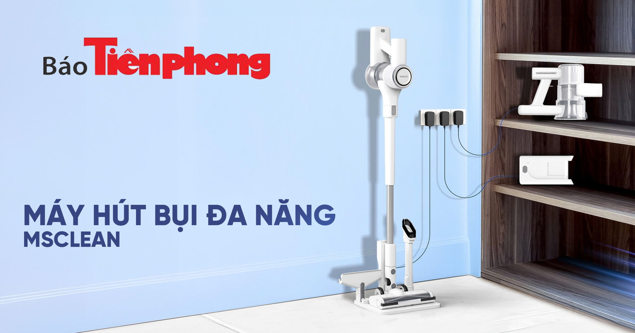 [Tiền Phong] Máy hút bụi quét sàn không dây Masuto MSClean 'dọn sạch' bụi mịn với lực hút 30.000PA