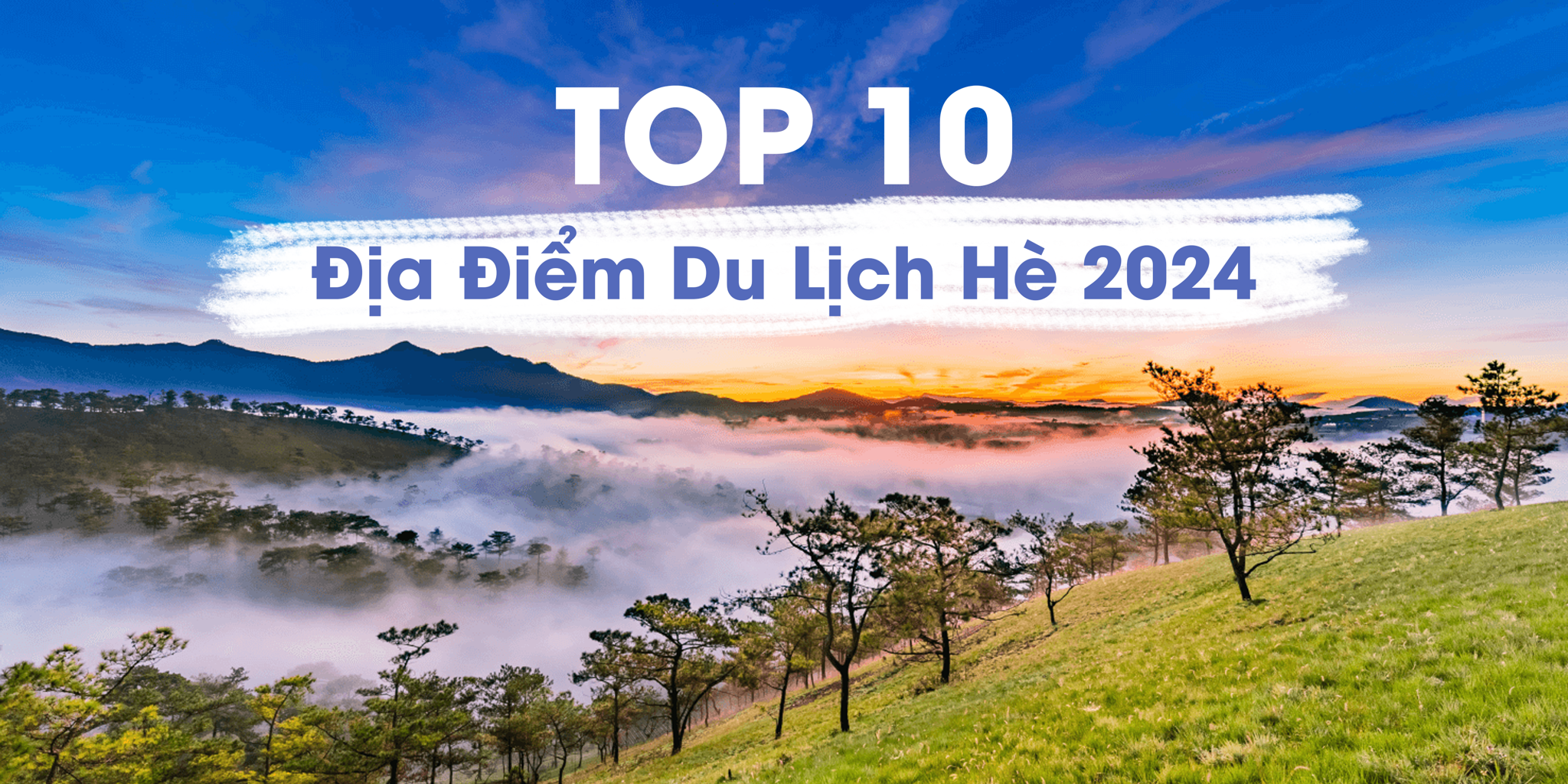 TOP 10 ĐỊA ĐIỂM DU LỊCH TEAM BUILDING CHO CÔNG TY HÈ 2024