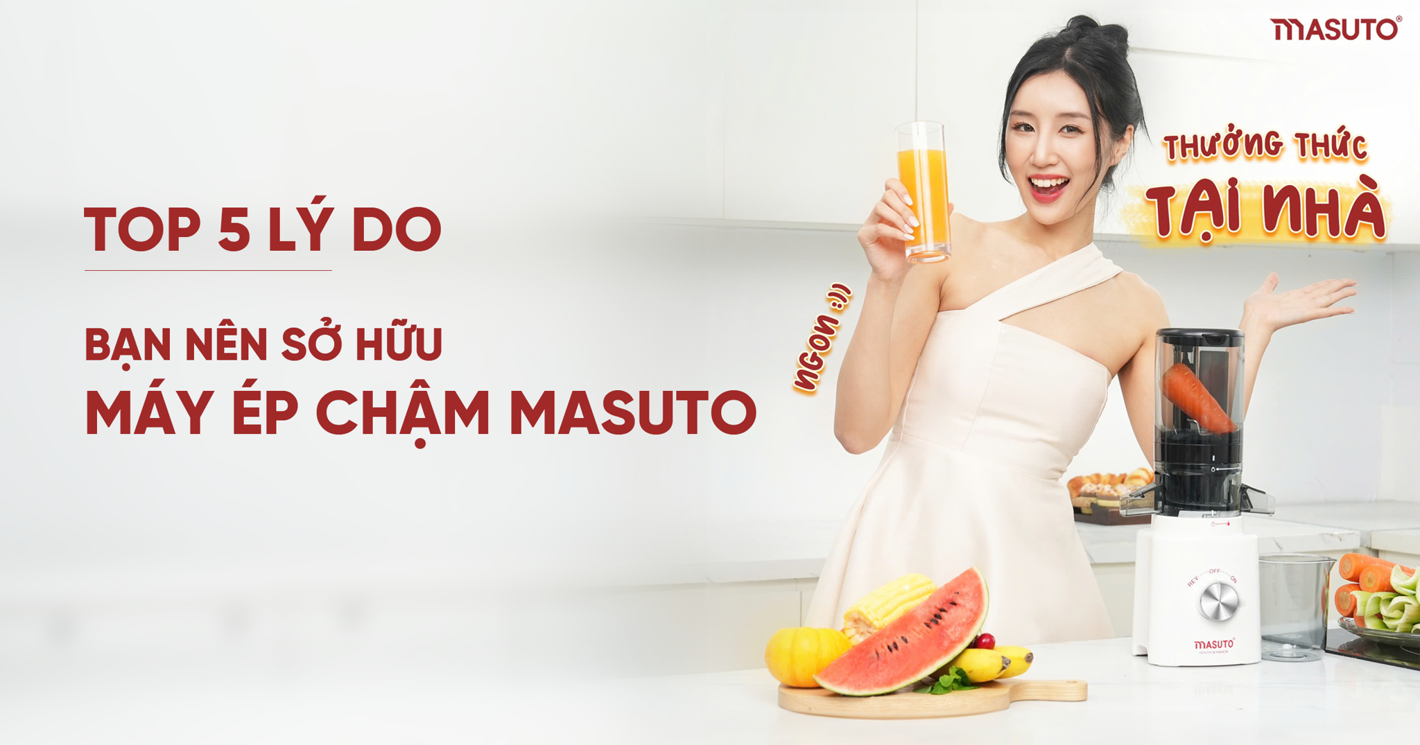 5 Lý Do Bạn Nên Sở Hữu Máy Ép Chậm Masuto Ngay Hôm Nay