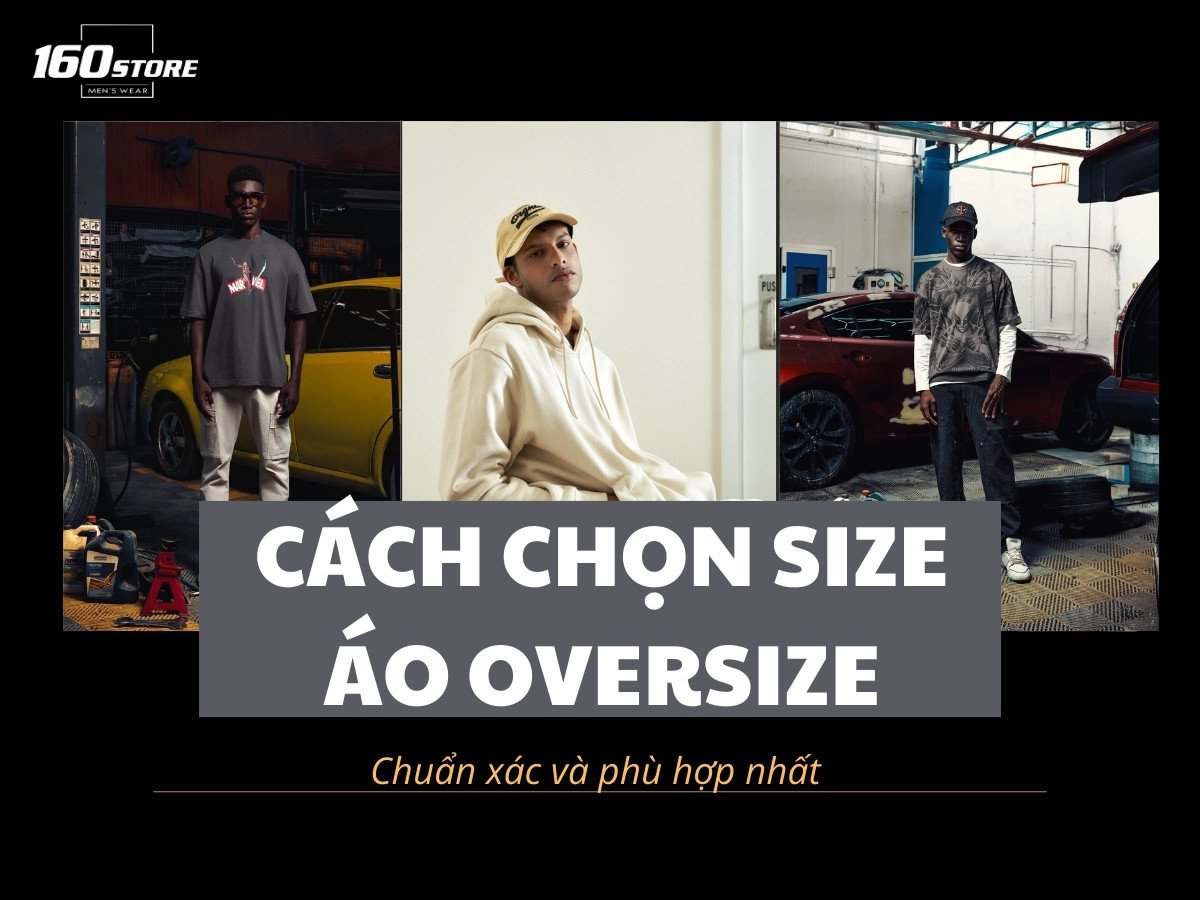 Cách chọn size áo oversize nam chính xác nhất