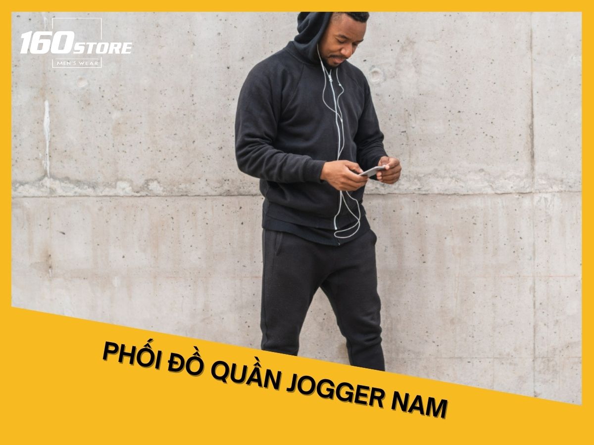 Hướng Dẫn Cách Phối Đồ Với Quần Jogger Cực Chất