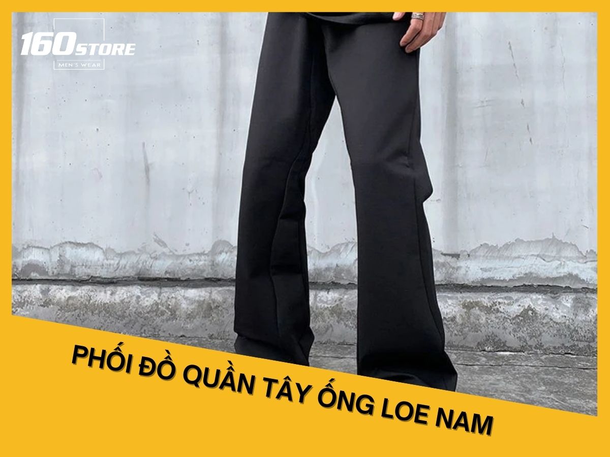 Tips Phối Đồ Với Quần Tây Ống Loe Cho Nam Cực Hay