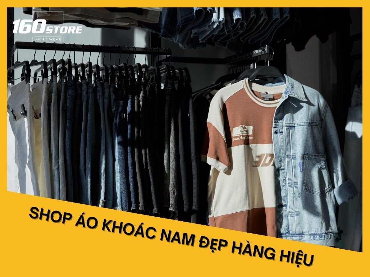 Top 10 Shop Bán Áo Khoác Nam Đẹp Tại TPHCM