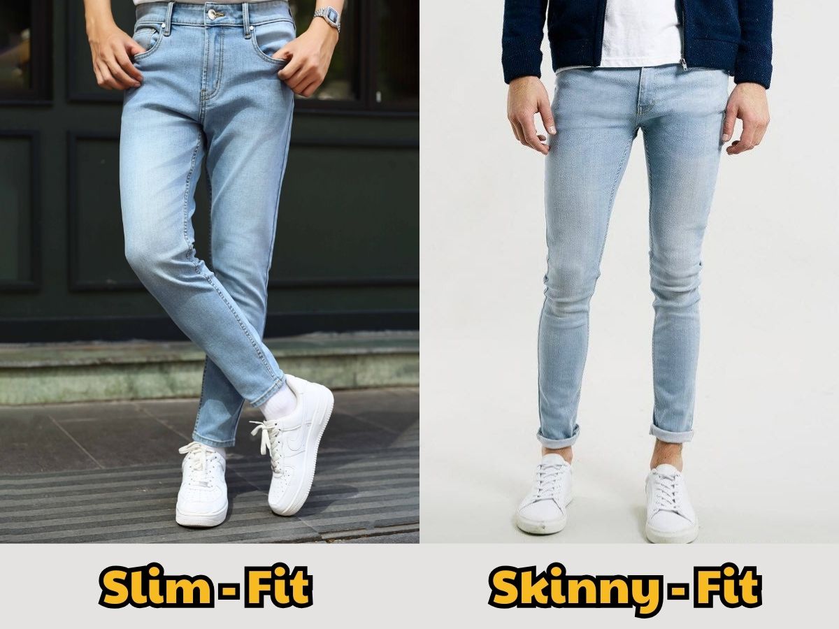 So sánh slim-fit và Skinny fit