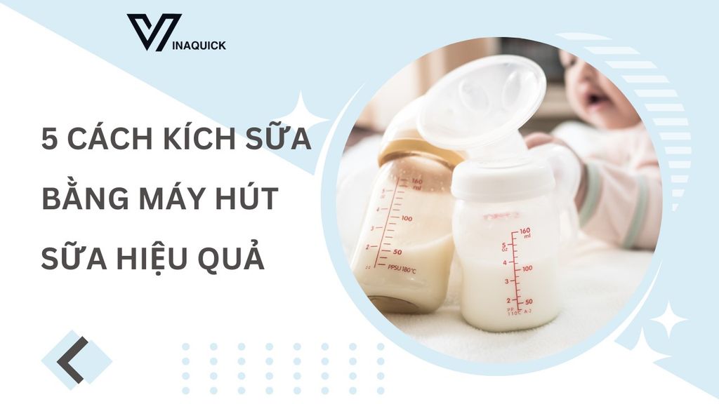 5 cách kích sữa bằng máy hút sữa hiệu quả