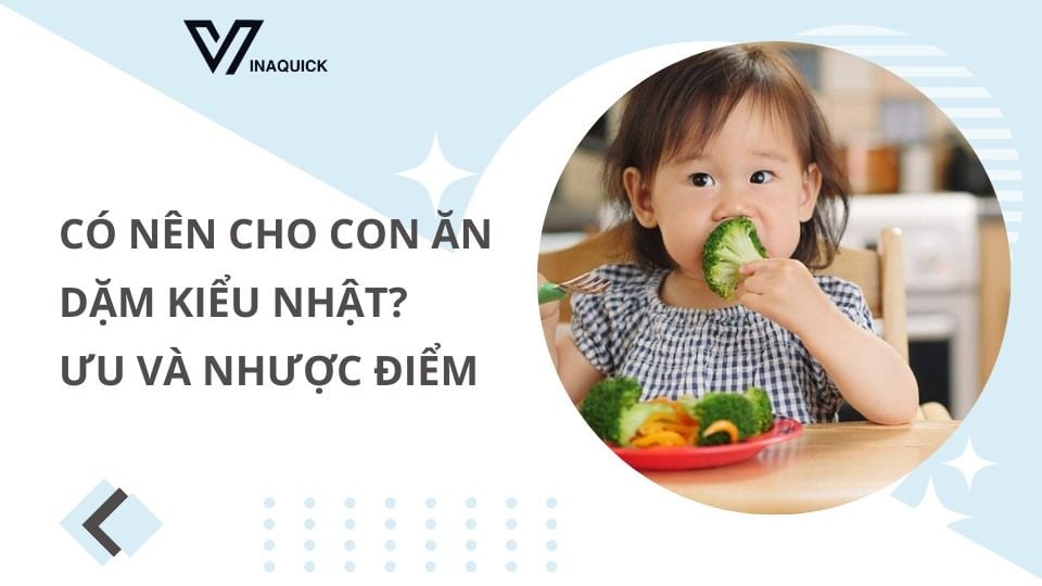 Có nên cho con ăn dặm kiểu Nhật? Ưu và nhược điểm