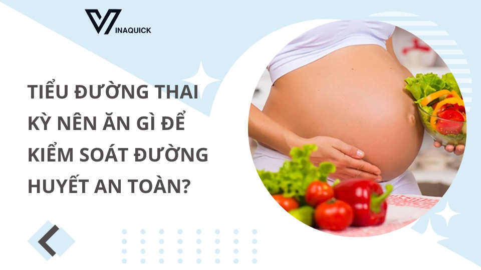 tiểu đường thai kỳ nên ăn gì