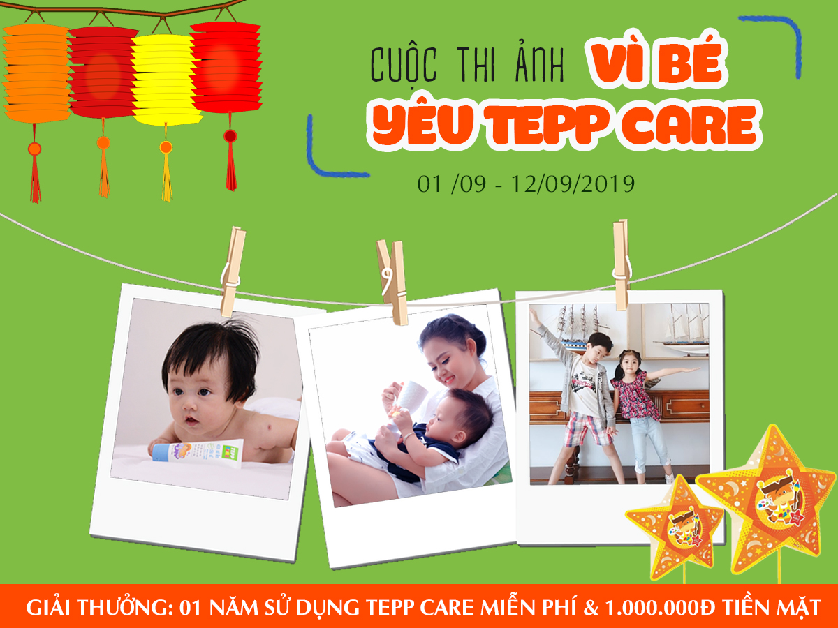 Cuộc Thi Ảnh “ Vì Bé Yêu Tepp Care ”