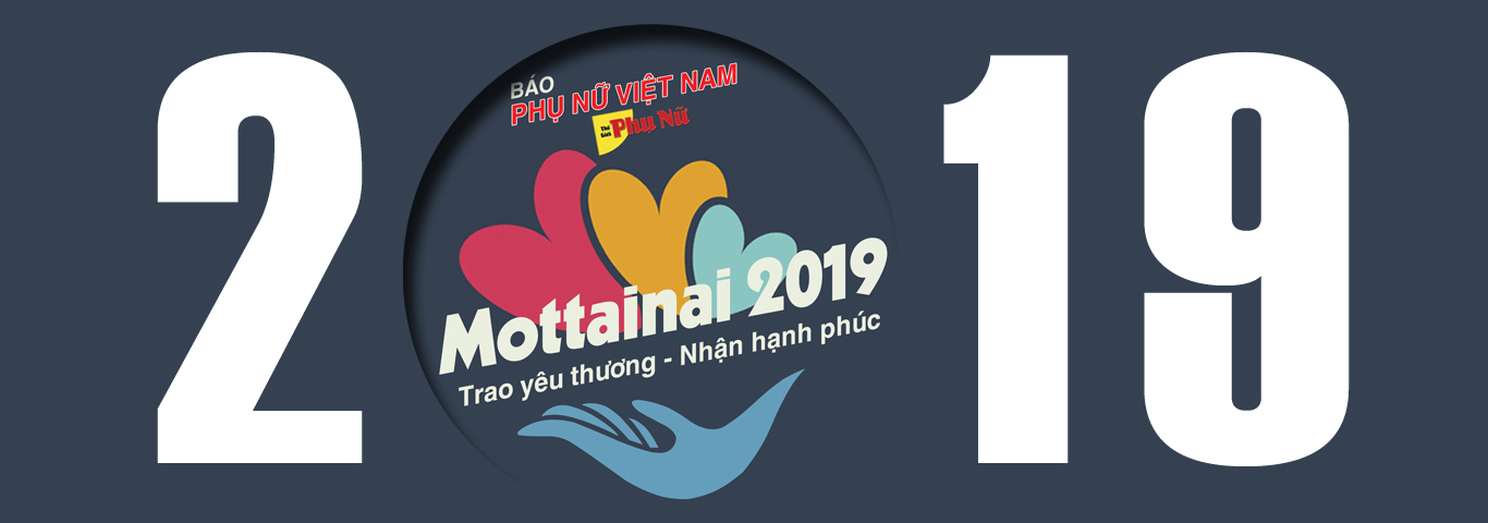 CHUNG TAY CÙNG QUỸ MOTTAINAI 2019: “TRAO YÊU THƯƠNG - NHẬN HẠNH PHÚC”