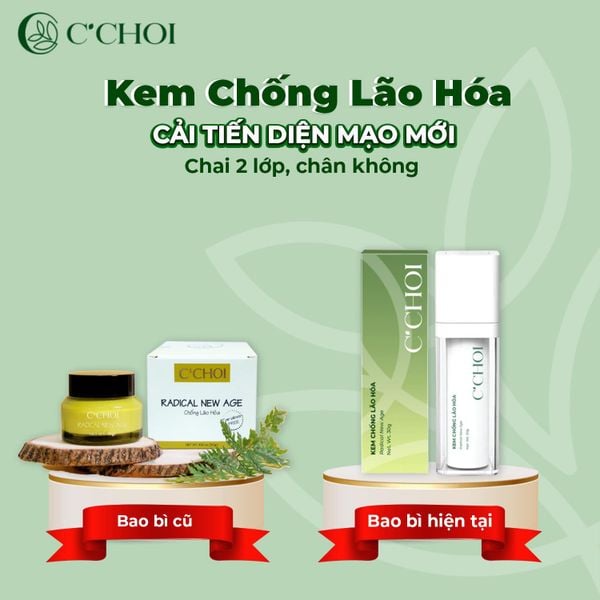 PHIÊN BẢN CẢI TIẾN BAO BÌ CHO KEM CHỐNG LÃO HOÁ DA C'CHOI