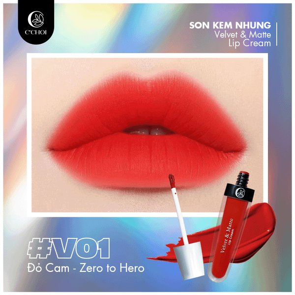 Son Kem Nhung C'Choi - V01 - Đỏ Cam - Zero to Hero: Khí Chất Của Một Nữ Siêu Anh Hùng