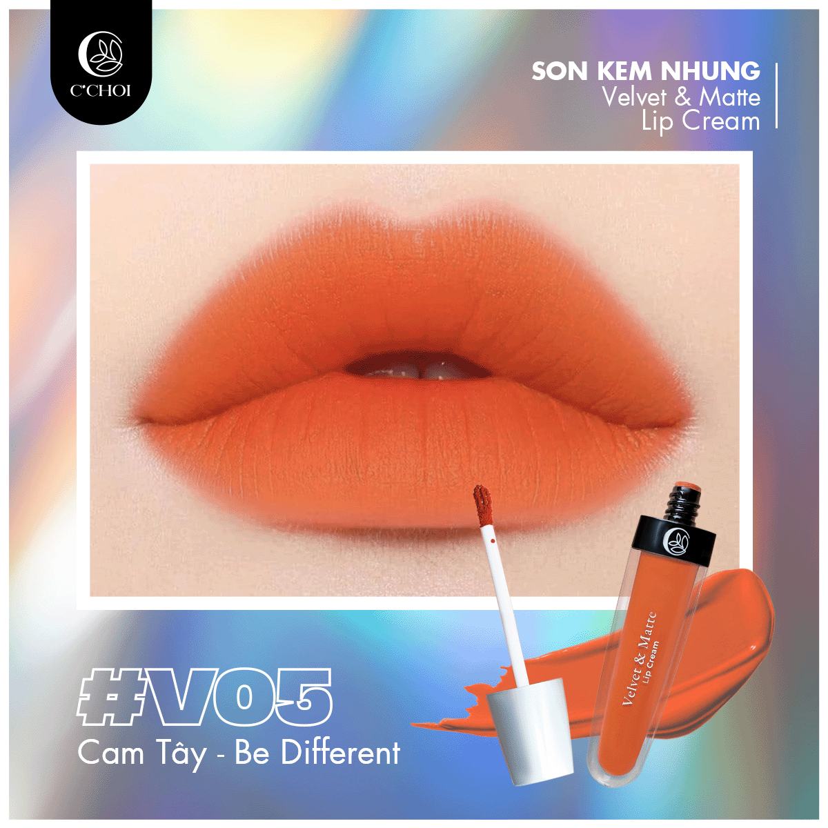 Son Kem Nhung C'Choi - V05: Cam Tây: Be Different - Mạnh Mẽ, Khác Biệt Và Đầy Bản Lĩnh