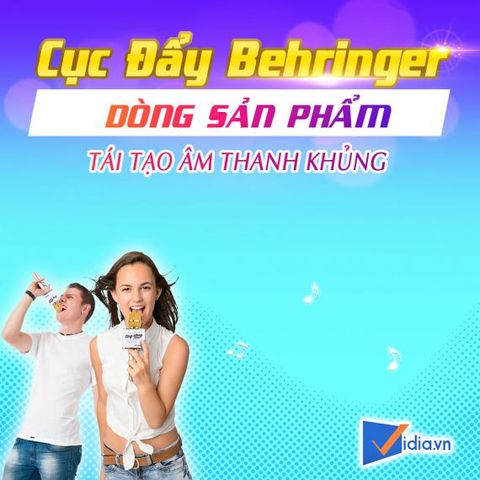 Main Behringer - Dòng Main Tái Tạo Âm Thanh Khủng