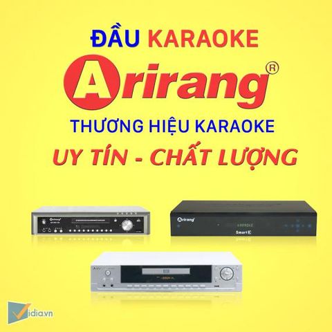 Đầu Karaoke Arirang - Thương Hiệu Uy Tín Và Chất Lượng