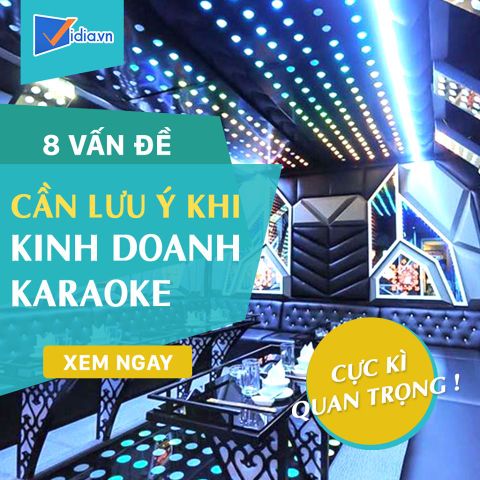Đừng Bỏ Qua Bài Viết Này Nếu Đang Có Kế Hoạch Kinh Doanh Karaoke