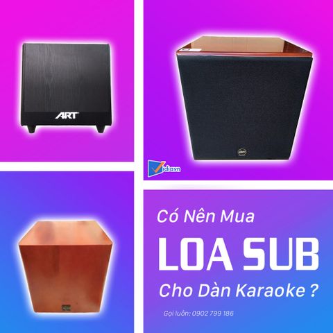 Có nên mua thêm loa sub cho dàn karaoke ?