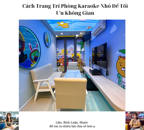 Cách Trang Trí Phòng Karaoke Nhỏ Để Tối Ưu Không Gian
