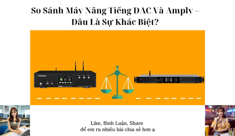 So Sánh Máy Nâng Tiếng DAC Và Amply – Đâu Là Sự Khác Biệt?