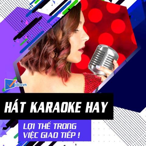 Hát karaoke hay - lợi thế cho giao tiếp
