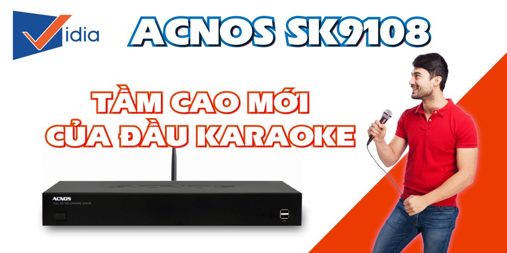 Acnos sk9108 - tầm cao mới của đầu karaoke
