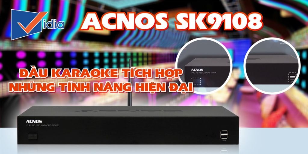 Đầu Karaoke kinh doanh tầm trung - ACNOS SK9108  3TB    MTB ACNOS ST106