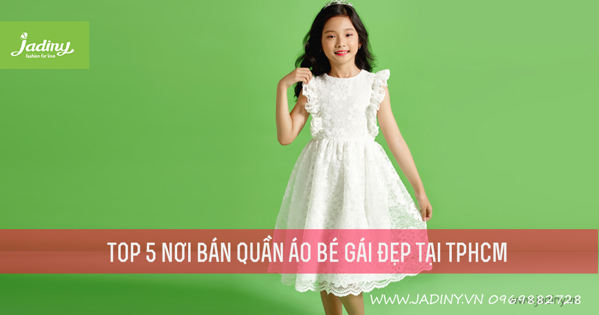 Top 5 nơi bán quần áo bé gái đẹp tại Tphcm