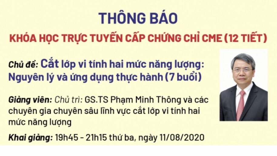 Thông báo: Khoá học trực tuyến cấp chứng chỉ CME chủ đề cắt lớp vi tính hai mức năng lượng, nguyên lý và ứng dụng thực hành