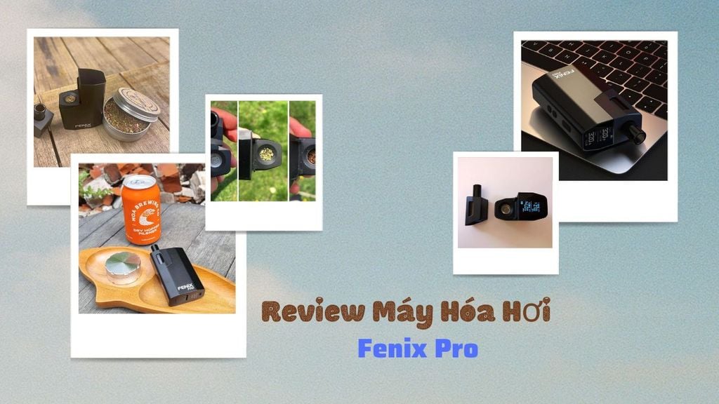 Review Máy hóa hơi Fenix Pro