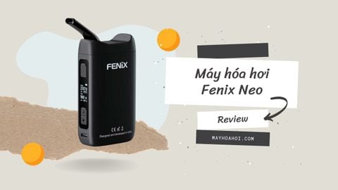 Review Máy hóa hơi Fenix Neo