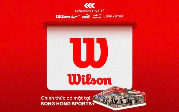 WILSON - THƯƠNG HIỆU THỂ THAO HÀNG ĐẦU ĐÃ CÓ MẶT TẠI SONG HONG SPORTS+