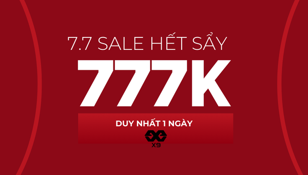 7.7 SALE HẾT SẨY TẠI X9