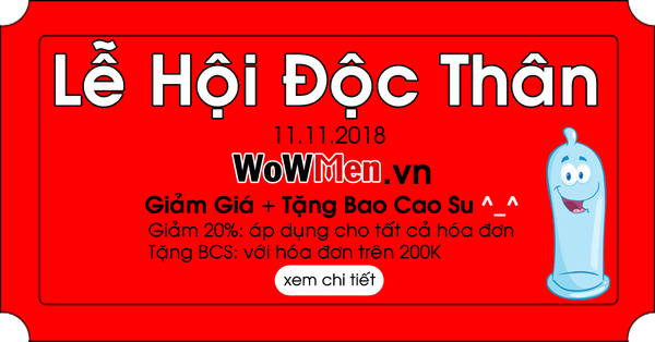 Lễ Hội Độc Thân - 11.11.2018 - Khuyến Mãi Lớn Tại WoW Men