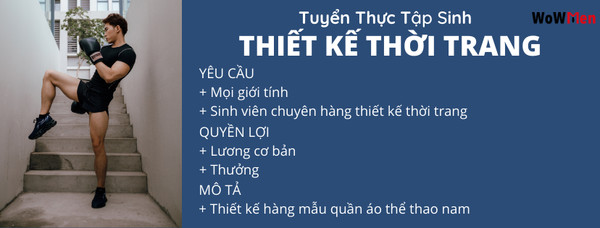 Tuyển Thực Tập Sinh Thiết Kế Thời Trang Nam (Quần Áo Gym/Thể Thao)