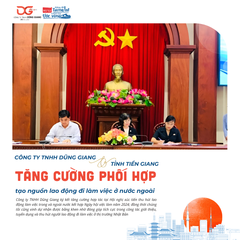 Công ty TNHH Dũng Giang và tỉnh Tiền Giang tăng cường phối hợp tạo nguồn lao động đi làm việc ở nước ngoài