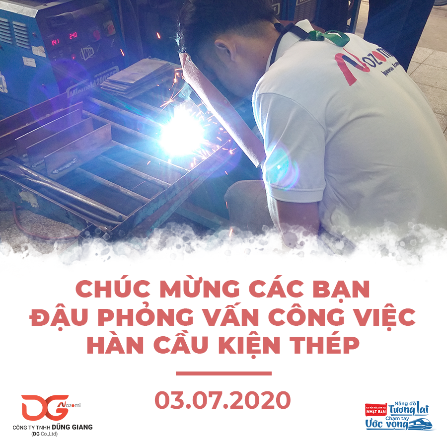 XKLĐ NHẬT BẢN 2020 | CHÚC MỪNG CÁC BẠN ĐẬU PHỎNG VẤN CÔNG VIỆC HÀN CẤU KIỆN THÉP