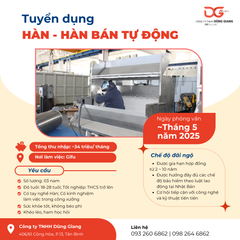 TUYỂN DỤNG CÔNG VIỆC HÀN - HÀN BÁN TỰ ĐỘNG