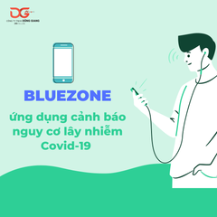 BLUEZONE - ỨNG DỤNG CẢNH BÁO NGUY CƠ LÂY NHIỄM COVID-19