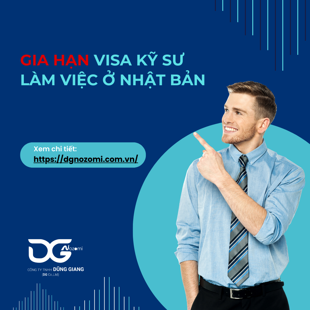 GIA HẠN VISA KỸ SƯ LÀM VIỆC TẠI NHẬT BẢN