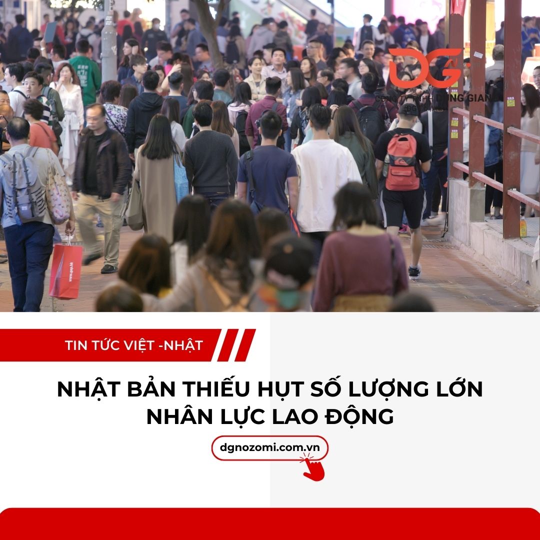 NHẬT BẢN THIẾU HỤT SỐ LƯỢNG LỚN NHÂN LỰC LAO ĐỘNG