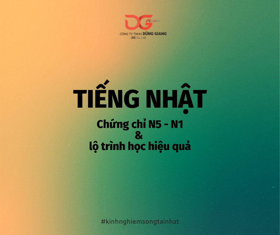 LỘ TRÌNH TỪ N5 ĐẾN N1 VÀ PHƯƠNG PHÁP HỌC TIẾNG NHẬT HIỆU QUẢ