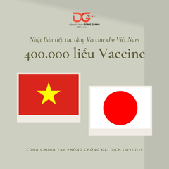 VIỆT NAM NHẬN THÊM 400.000 VACCINE NHẬT BẢN TẶNG