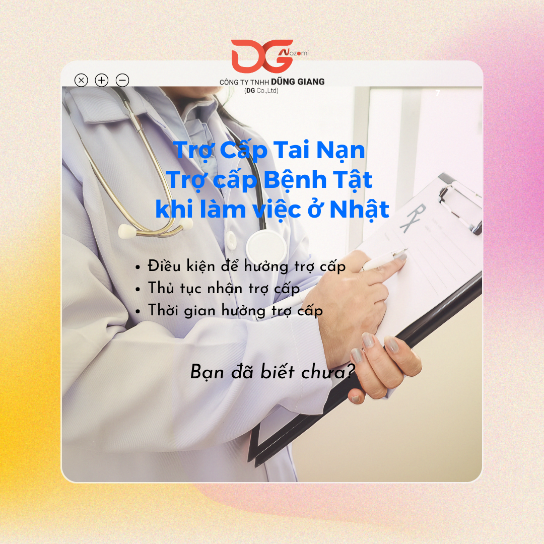 TRỢ CẤP TAI NẠN VÀ BỆNH TẬT KHI LÀM VIỆC Ở NHẬT