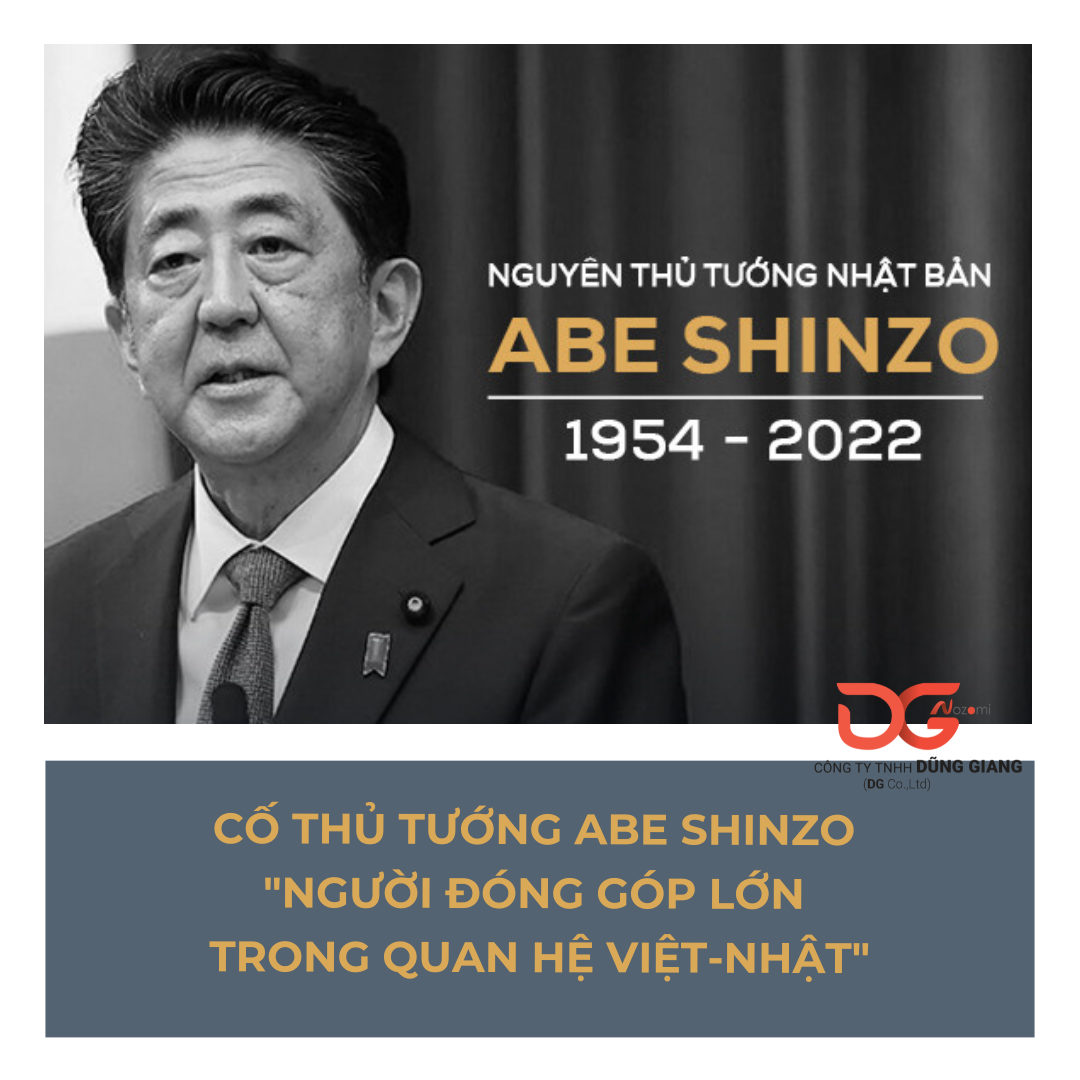 CỐ THỦ TƯỚNG ABE SHINZO “NGƯỜI ĐÓNG GÓP LỚN TRONG QUAN HỆ VIỆT-NHẬT”