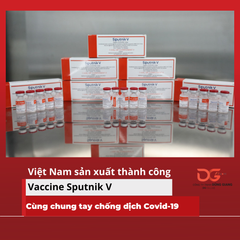 VIỆT NAM SẢN XUẤT THÀNH CÔNG VACCINE SPUTNIK V PHÒNG COVID-19