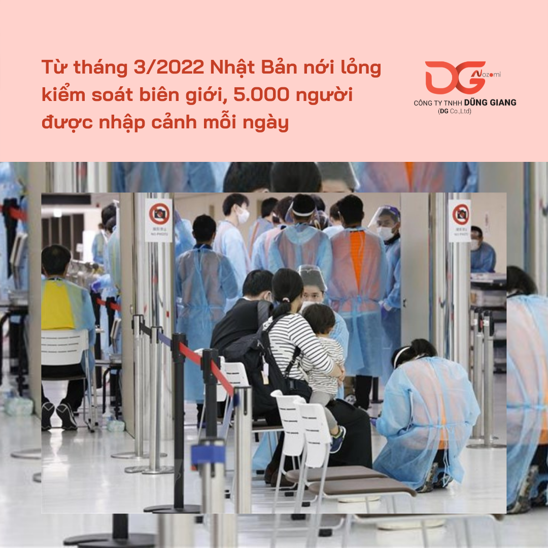 TỪ 3/2022 NHẬT BẢN CHO PHÉP NHẬP CẢNH 5000 NGƯỜI/NGÀY